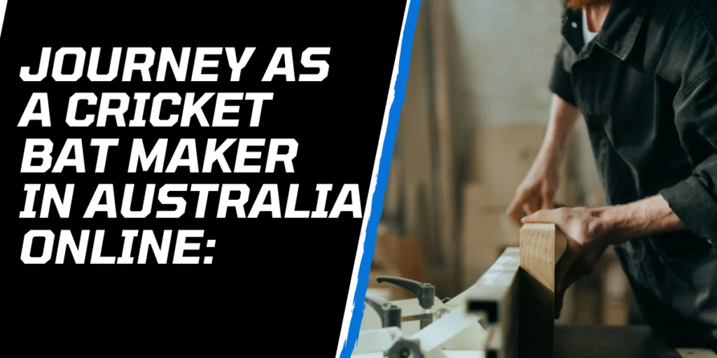image is showing how to become cricket bat maker in Australia online