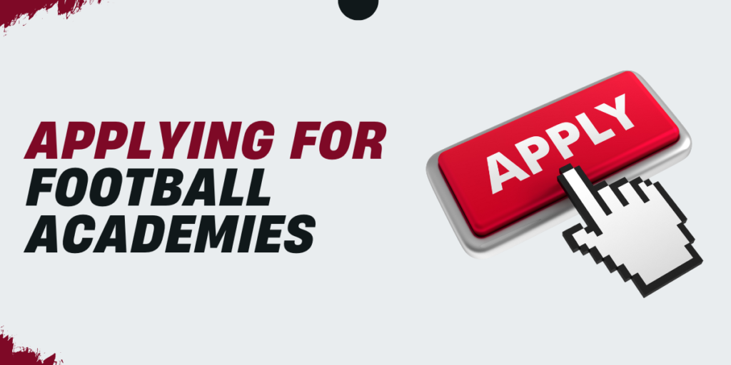 Applying for football academies