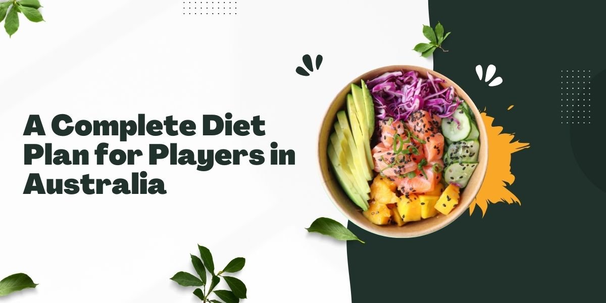 What Do Cricketers Eat? A Complete Diet Plan for Players in Australia