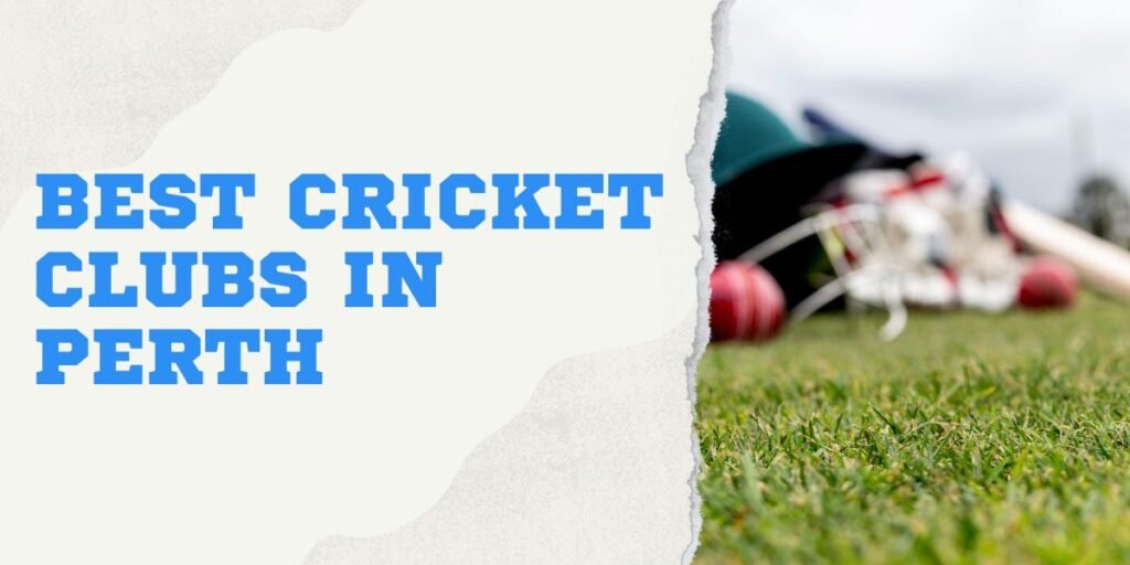 Best Cricket Clubs in Perth