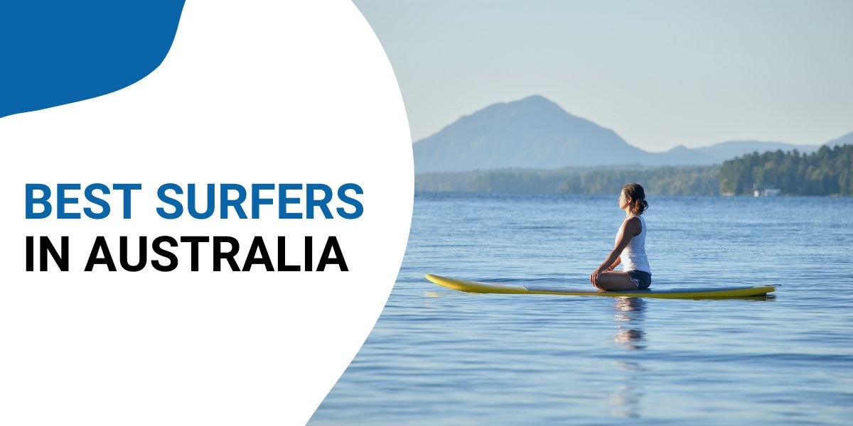 Best Surfer in Australia – Top Australian Surfers To Know